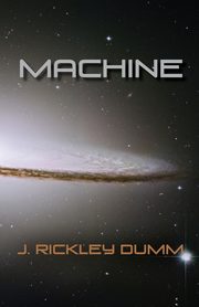 Machine, Dumm J. Rickley
