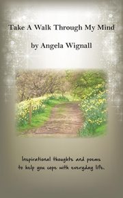 Take A Walk Through My Mind, Wignall Angela
