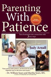 Parenting With Patience, Arnall Judy L