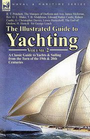 ksiazka tytu: The Illustrated Guide to Yachting-Volume 2 autor: Pritchett R. T.
