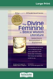 The Divine Feminine in Biblical Wisdom, Shapiro Rabbi Rami