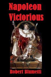 Napoleon Victorious, Blumetti Robert