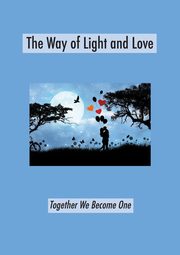 The Way of Light and Love, 