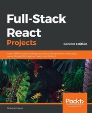 Full-Stack React Projects - Second Edition, Hoque Shama