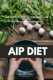 AIP (Autoimmune Protocol) Diet, Gilta Brandon