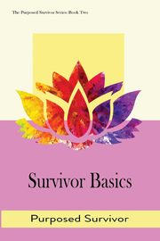 Survivor Basics, Survivor Purposed