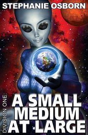 A Small Medium At Large, Osborn Stephanie