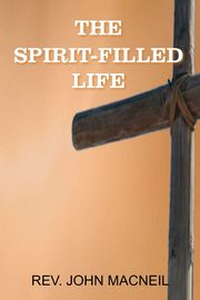 The Spirit-Filled Life, MacNeil John