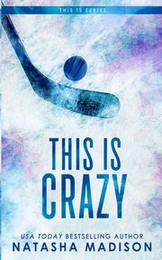 This Is Crazy (Special Edition Paperback), Madison Natasha