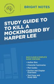 Study Guide to To Kill a Mockingbird by Harper Lee, 