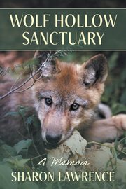 Wolf Hollow Sanctuary, Lawrence Sharon