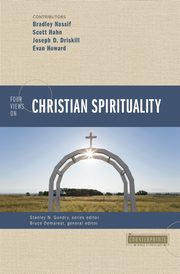 Four Views on Christian Spirituality, 