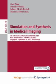 Simulation and Synthesis in Medical Imaging, 