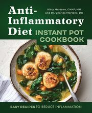 Anti-Inflammatory Diet Instant Pot Cookbook, Martone Kitty