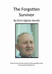 ksiazka tytu: The Forgotten Survivor autor: Ogilvie-Herald Chris