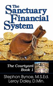 The Sanctuary Financial System, Bynoe Stephon V.