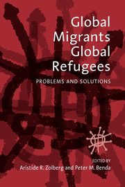 Global Migrants, Global Refugees, 