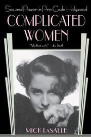 Complicated Women, Lasalle Mick
