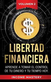 Libertad Financiera, Mastery Income