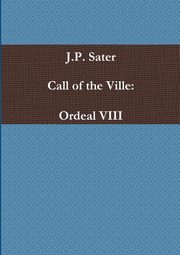 Call of the Ville, Sater J.P.