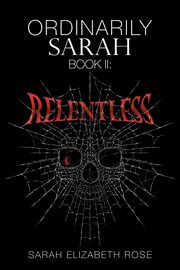 Ordinarily Sarah, Rose Sarah Elizabeth