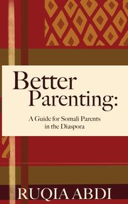 ksiazka tytu: Better Parenting autor: Abdi Ruqia