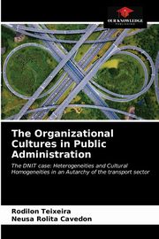 The Organizational Cultures in Public Administration, Teixeira Rodilon