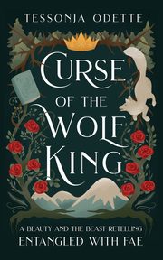 Curse of the Wolf King, Odette Tessonja