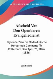 Afscheid Van Den Openbaren Evangeliedienst, Scharp Jan