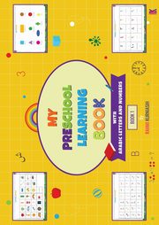 My Preschool Learning Book with Arabic Letters and Numbers, Kurnia Rahmi