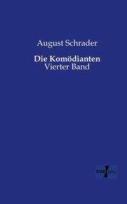 Die Komdianten, Schrader August
