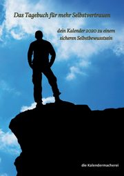 Das Tagebuch fr mehr Selbstvertrauen, die Kalendermacherei