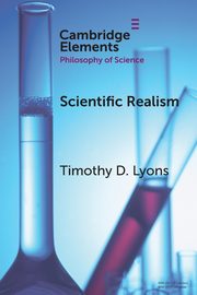 Scientific Realism, Lyons Timothy D.