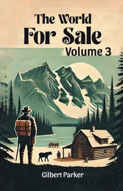 The World for Sale Volume 3, Parker Gilbert