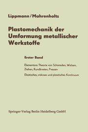Plastomechanik der Umformung metallischer Werkstoffe, Lippmann Horst