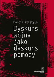 Dyskurs wojny jako dyskurs pomocy, Poletyo Marcin