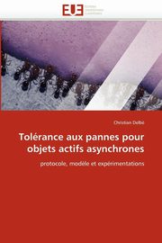 Tolrance aux pannes pour objets actifs asynchrones, DELBE-C