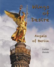 Wings of Desire - Angels of Berlin, Heinke Lothar