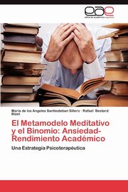 El Metamodelo Meditativo y El Binomio, Santiesteban Sillero Maria De Los Angel