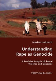 Understanding Rape as Genocide, Hubbard Jessica