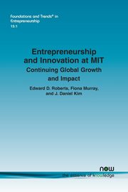 Entrepreneurship and Innovation at MIT, Roberts Edward D.