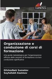 Organizzazione e conduzione di corsi di formazione, Samatov Dilshodbek