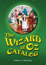 The Wizard of Oz Catalog, Sherman Fraser A.