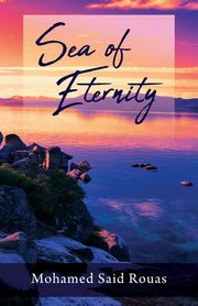 Sea of Eternity, Rouas Mohamed Said