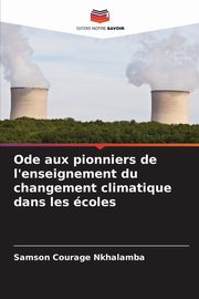 Ode aux pionniers de l'enseignement du changement climatique dans les coles, Nkhalamba Samson Courage