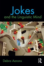 Jokes and the Linguistic Mind, Aarons Debra