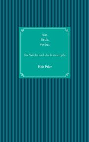Aus.Ende.Vorbei., Paler Hein