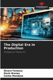 The Digital Era in Production, Fonseca lvaro