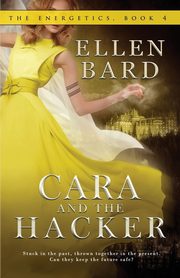 Cara and the Hacker, Bard Ellen