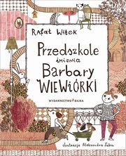 Przedszkole imienia Barbary Wiewirki, Witek Rafa